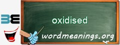 WordMeaning blackboard for oxidised